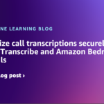 Summarize name transcriptions securely with Amazon Transcribe and Amazon Bedrock Guardrails